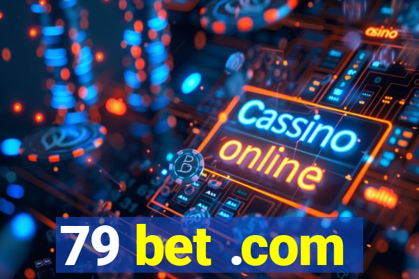 79 bet .com